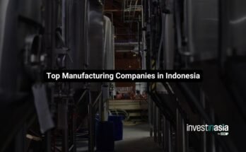 Top 10 Largest Manufacturing Companies in Indonesia