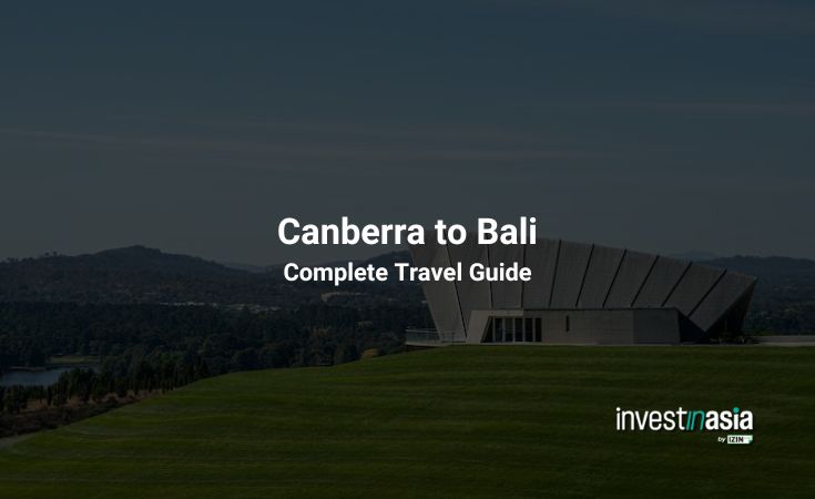 Canberra to Bali: Your Complete Travel Guide