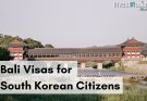 Bali Visa for South Korean Citizens: A Complete Guide