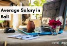 Average Salary and Wage in Bali