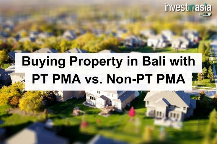 Buying Property in Bali with PT PMA vs. Non-PT PMA