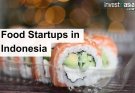 Top Food Startups in Indonesia