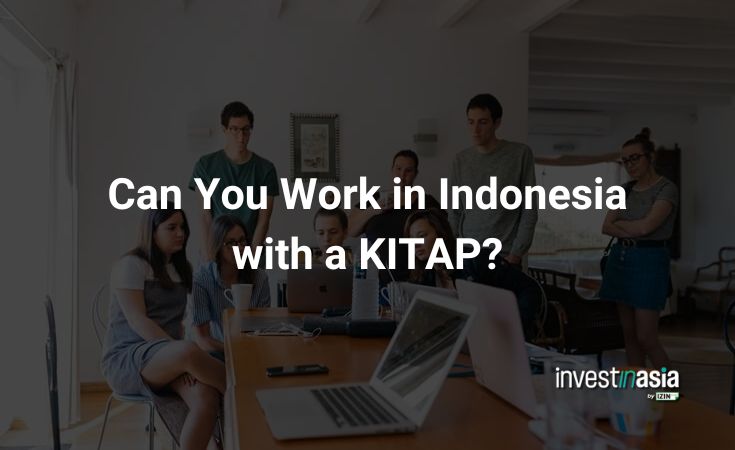 Can I Work in Indonesia with a KITAP?