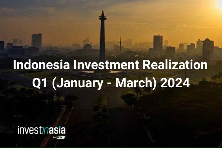 Indonesia Investment Realization Q1 (January - March) 2024