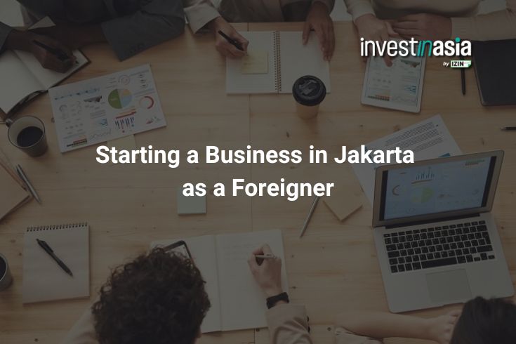 How to Start a Business in Jakarta as a Foreigner