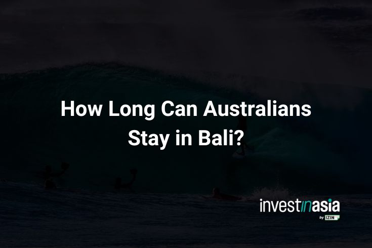 How Long Can Australians Stay in Bali?