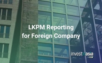 LKPM Reporting for PMA / Foreign Companies in Indonesia