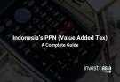 Indonesia's PPN Guide: Rules, VAT Rates, Calculation