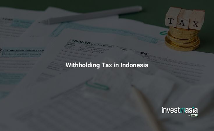 Withholding Tax in Indonesia: Complete Guide for Foreigners