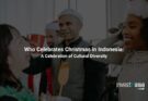 Who Celebrates Christmas in Indonesia