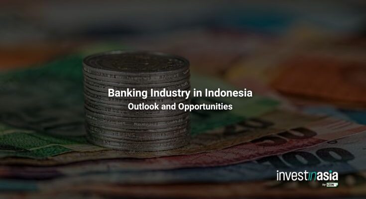 Banking Industry in Indonesia: Outlook and Opportunities