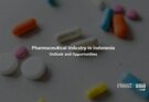 Pharmaceutical Industry in Indonesia: Outlook and Opportunities