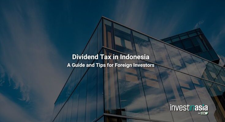 Dividend Tax in Indonesia: A Guide and Tips for Foreign Investors