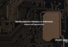 Semiconductor Industry in Indonesia