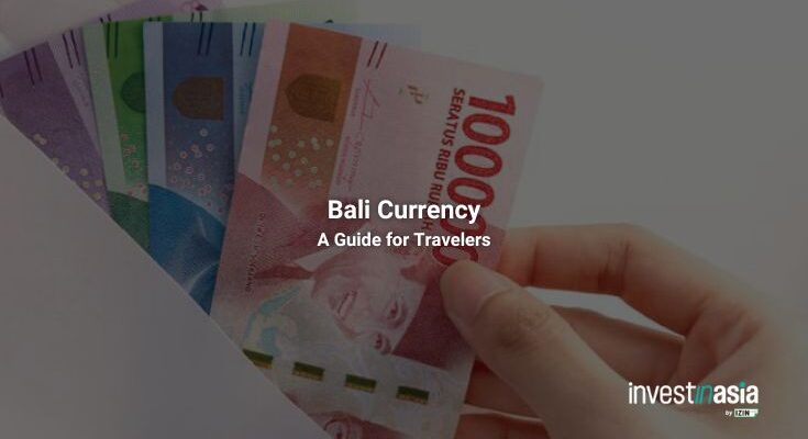 Bali Currency: A Guide for Travelers