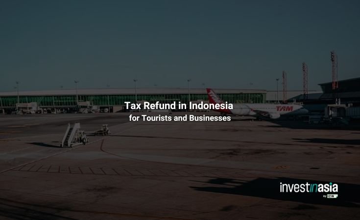 Tax Refund in Indonesia for Tourists and Businesses: A Complete Guide