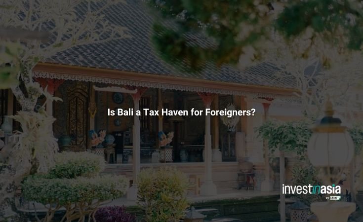 Is Bali a Tax Haven for Foreigners?