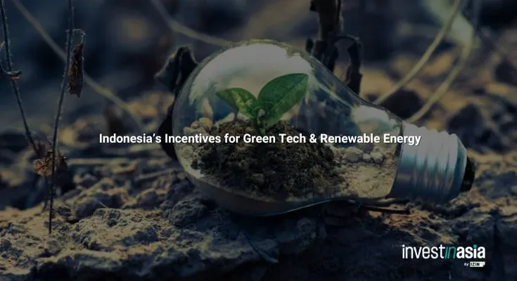 Indonesia’s Incentives for Green Tech & Renewable Energy