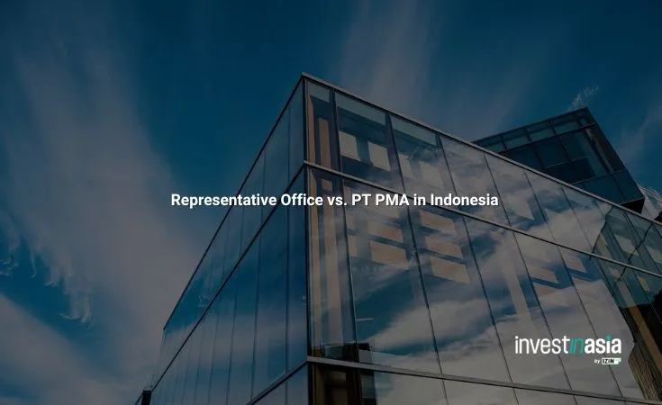 Representative Office vs. PT PMA in Indonesia