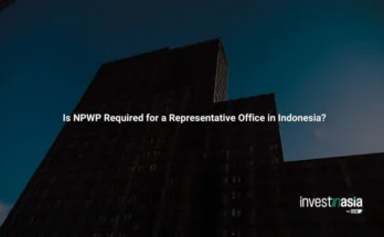 Is NPWP Required for a Representative Office in Indonesia?