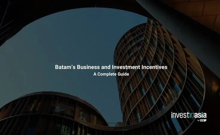 Incentives for Business and Investment in Batam