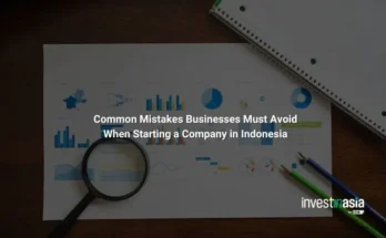 Common Mistakes Businesses Must Avoid When Starting a Company in Indonesia
