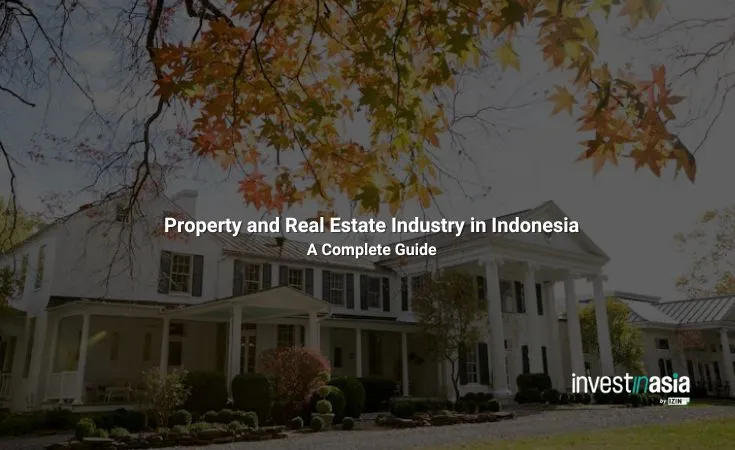 Complete Guide to the Property and Real Estate Industry in Indonesia