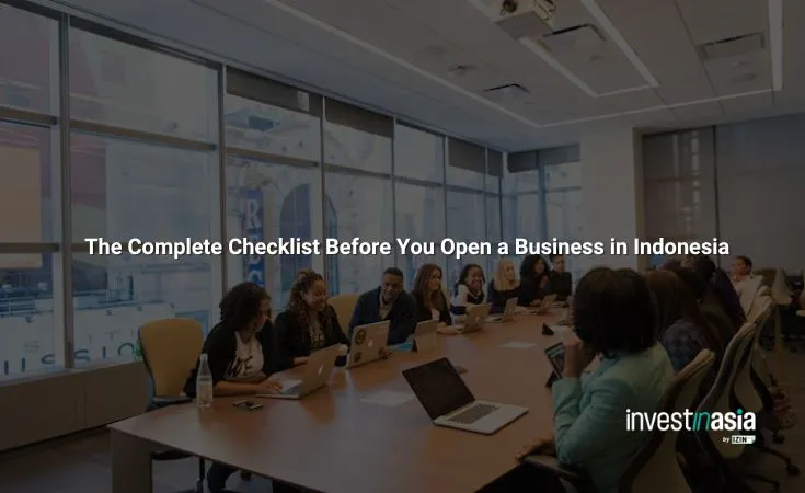 The Complete Checklist Before You Open a Business in Indonesia
