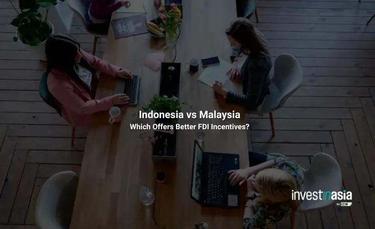 Indonesia vs Malaysia: Which Offers Better FDI Incentives?
