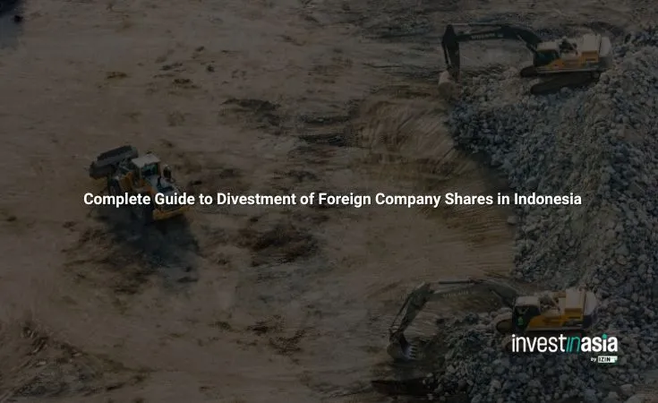 Complete Guide to Divestment of Foreign Company Shares in Indonesia