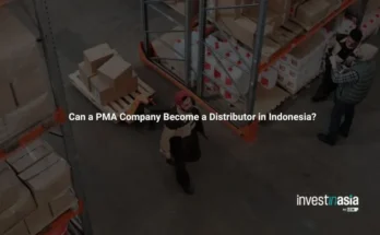 Can a PMA Company Become a Distributor in Indonesia?