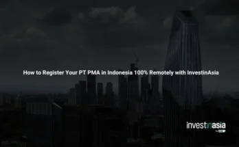 How to Register Your PT PMA in Indonesia 100% Remotely with InvestinAsia