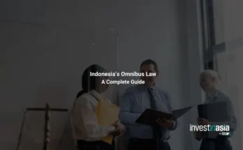 Indonesia’s Omnibus Law: InvestinAsia's Guide for Foreign Investors, Businesses, and Employers
