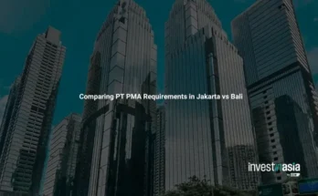 Comparing PT PMA Requirements in Jakarta vs Bali