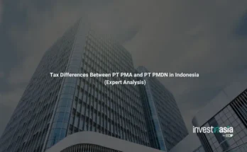 Tax Differences Between PT PMA and PT PMDN in Indonesia