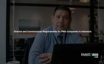 Director and Commissioner Requirements for PMA Companies in Indonesia