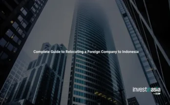 Complete Guide to Relocating a Foreign Company to Indonesia