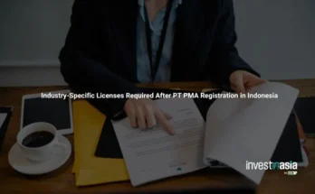 Industry-Specific Licenses Required After PT PMA Registration in Indonesia