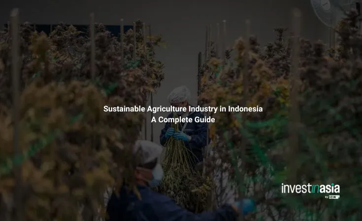 sustainable agriculture industry Complete Guide to the Sustainable Agriculture Industry in Indonesia