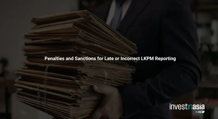 Penalties and Sanctions for Late or Incorrect LKPM Reporting