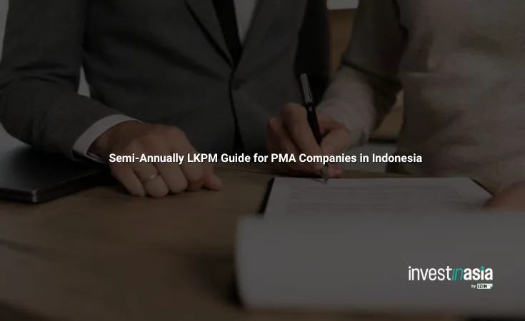 Semi-Annually-LKPM-Guide Semi-Annually LKPM Guide for PMA Companies in Indonesia