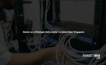 Batam as a Strategic Data Center Location Near Singapore