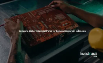 Complete List of Industrial Parks for Semiconductors in Indonesia