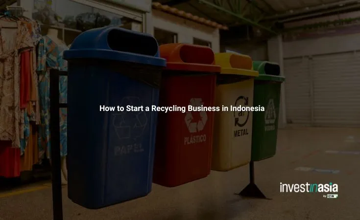 How-to-Start-a-Recycling-Business-in-Indonesia How to Start a Recycling Business in Indonesia