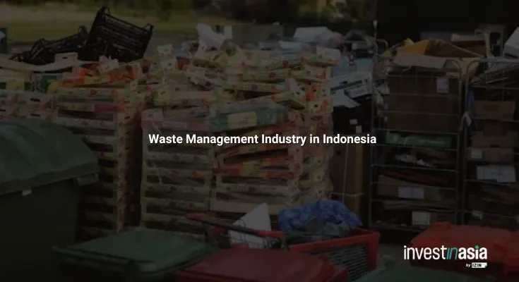 Waste Management Industry in Indonesia: Investment Guide for Foreign Businesses