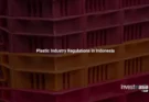 Plastic Industry Regulations in Indonesia: Compliance Guide for Foreign Investors