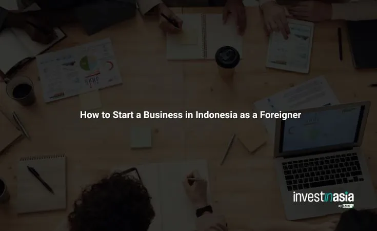 How-to-Start-a-Business-in-Indonesia-as-a-Foreigner How to Start a Business in Indonesia as a Foreigner: A Complete 2026 Guide