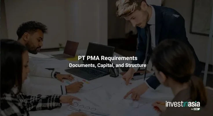 PT PMA Requirements 2026: Documents, Capital, and Structure