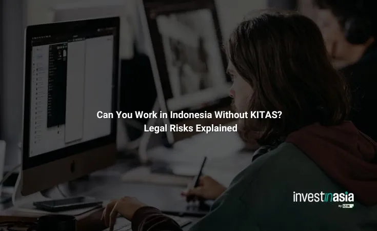 Can-You-Work-in-Indonesia-Without-KITAS Can You Work in Indonesia Without KITAS? Legal Risks Explained