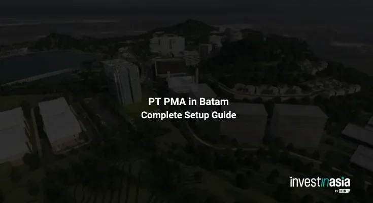 PT PMA in Batam: Free Trade Zone Benefits and the Registration Process